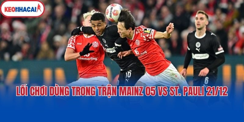 Lối chơi dùng trong trận Mainz 05 vs St. Pauli 21/12
