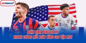 Nhận Định Bóng Đá Mỹ Nhanh Chóng Mỗi Ngày Nâng Cao Vận May